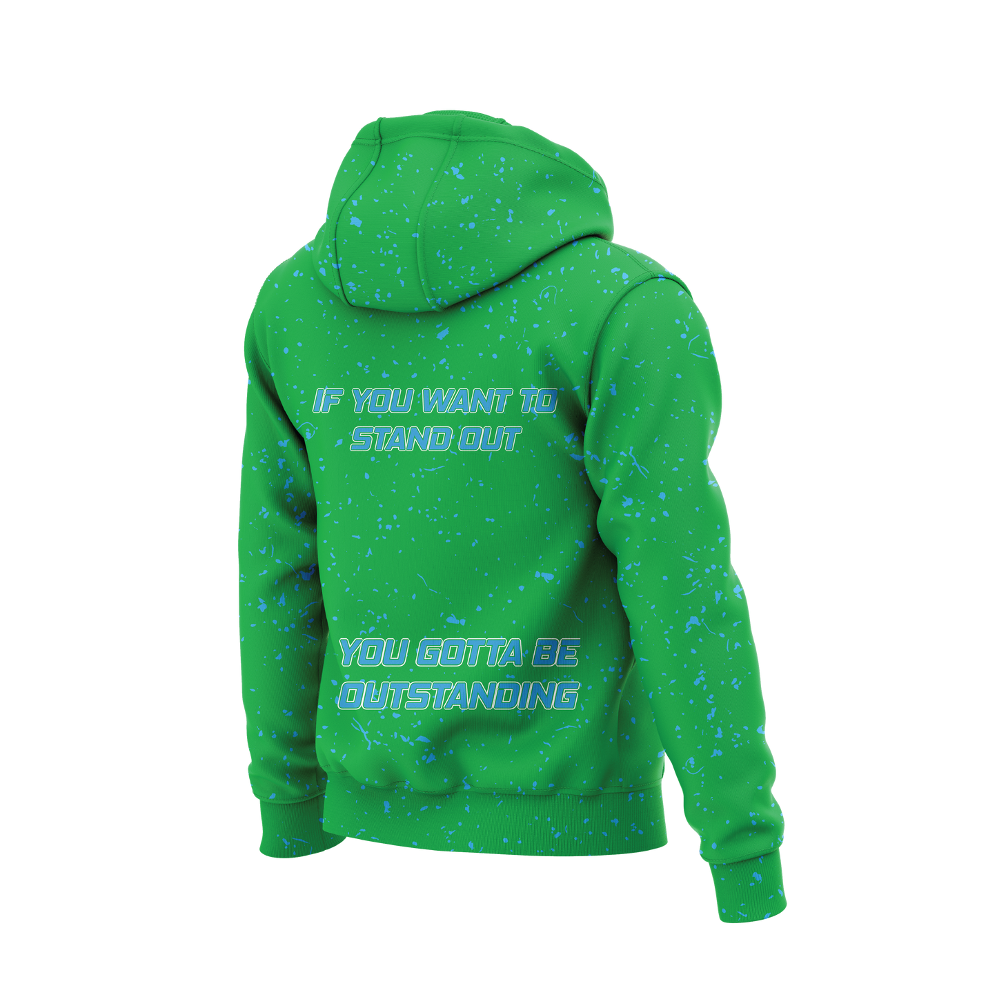BE OUTSTANDING HOODIE